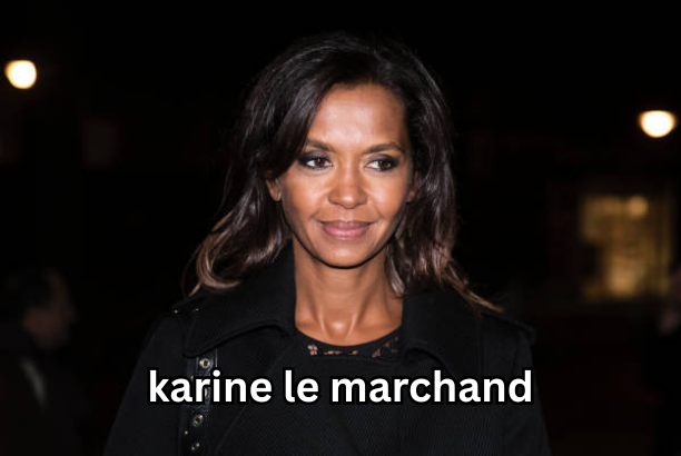 karine le marchand