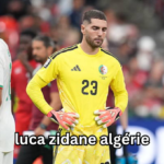 luca zidane algérie