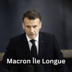 Macron Île Longue