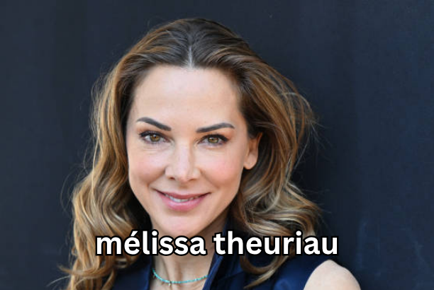 mélissa theuriau